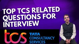 Top TCS Related Questions Asked in Interview | Must Know TCS Facts for Freshers