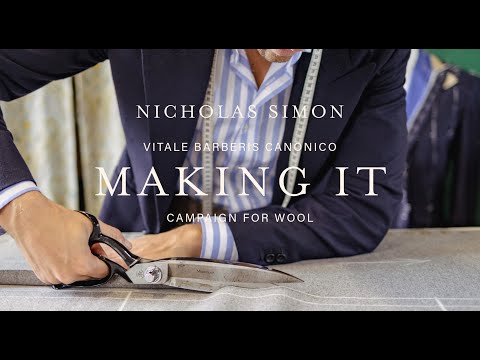 'Making It' Nicholas Simon Tailoring - Vitale Barberis Canonico