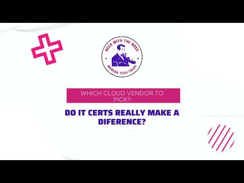 S1 E2: Which cloud vendor to pick? Do IT certs really make a difference?