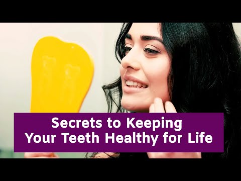 Secrets to Keeping Your Teeth Healthy for Life