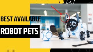 Best Robot Pet 2022 | Top Pet Robots Online | Awesome Robotic Toys