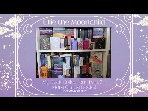 My Deck Collection - Part 3 :  More Oracle Decks!
