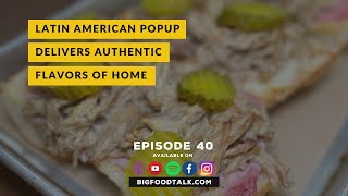 Latin American Popup Delivers Authentic Flavors of Home