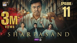 SharPasand Episode 11 | 12 Nov 2025 | ENG SUB | ARY Digital Drama
