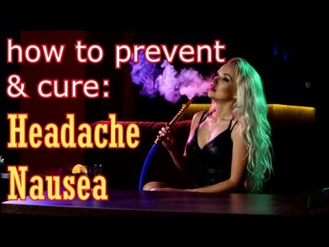 Hookah headache & sickness - prevention and cure