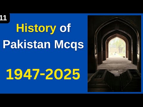 History of Pakistan 1947 to 2025 (Part-11)| General Knowledge Questions and Answers | Pak Mcqs #quiz