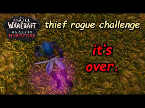 a thief's end | thief rogue hardcore wow challenge