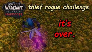 a thief's end | thief rogue hardcore wow challenge