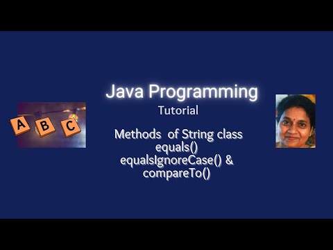 Lesson 64  - Strings  - Part 6 - equals() equalsIgnoreCase() compareTo () methods of String class