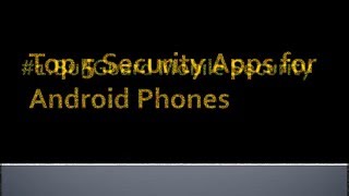 Top 5 Security Apps For Android Phones