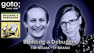 Building a Debugger • Sy Brand & Tim Misiak • GOTO 2025