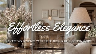 🌸 Effortless Elegance : Elevate Your Space with These Thoughtful Design Ideas