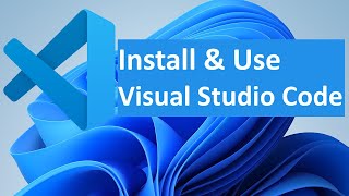 How to install and use visual studio code (VS Code) on windows 11 [2026 Update]