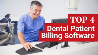 Top Dental Patient Billing Software - Dental Practice Management