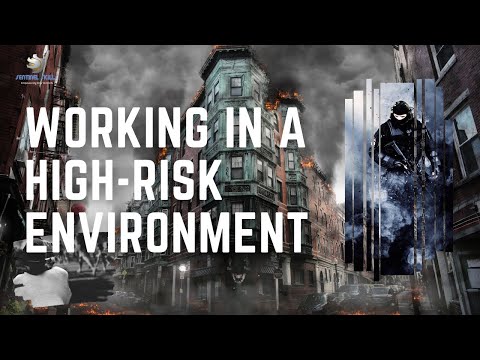 Working in High Risk Environments