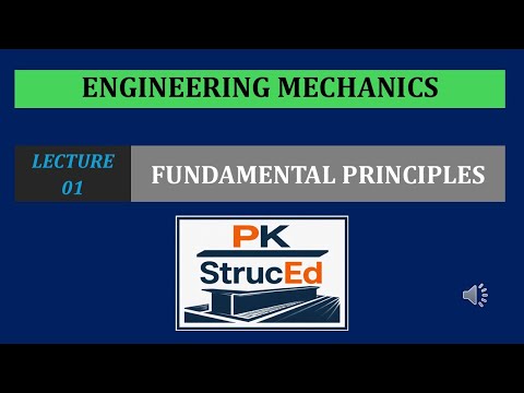 Engineering Mechanics | Lecture 01 | Fundamental Principles