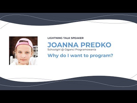 ⚡️Lighning talk — Joanna Predko — Why do I want to program? — ConFrontJS 2019