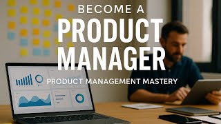 Product Management Course - User Centric Design and Design Thinking