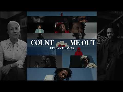 Kendrick Lamar, Anneston Pisayavong, Hagindas - Count Me Out but it'll change your life