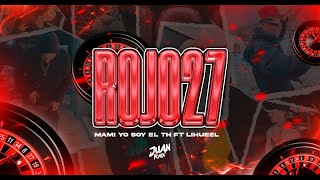 ROJO 27 🎰 - JUAN RMX - @Mamiyosoyelth @L.Lihueeel