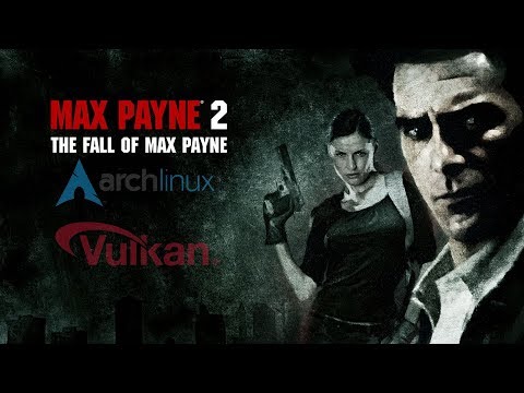 Max Payne 2 D3D8TO9+D9VK linux test