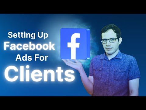 Setting Up Facebook Ads For Clients 2024