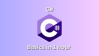Ultimate C# Course for Beginners ┃Learn the Basics of C# in 1 Hour
