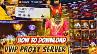 New/Latest VVIP Proxy Server 😱💯 | 100% Working | How To Download Proxy Server In Free Fire 