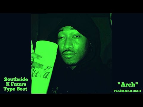 [FREE] Future Type Beat | Southside Type Beat "Arch"