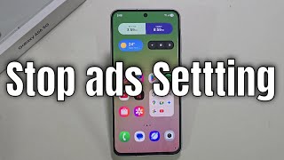 Samsung Galaxy A56: How to stop ads on android phone Samsung