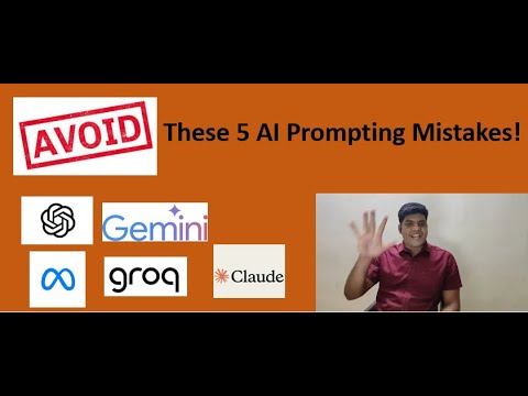 Avoid These 5 AI Prompting Mistakes !