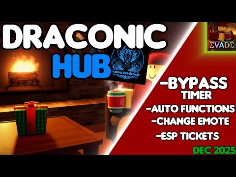 DRACONIC HUB REMAKE | ESP TICKETS | AUTO FARM | AUTO FUNC | AUTO REVIVE AND MORE | DEC2025