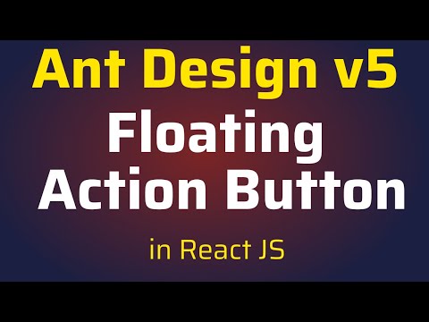 Create Floating Action Button in React JS using Ant Design v5 | ReactJS Floating Menu