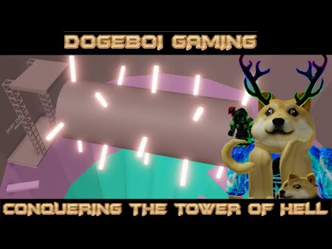 Tower of Hell pt5 - Conquering the Tower of Hell - DogeBoi Gaming