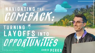 The Dev Life Ep 4 | Navigating the Comeback: Turning Layoffs into Opportunities with GDE Chris Perko
