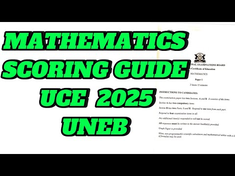 UCE MATHEMATICS SCORING GUIDE 2025 UNEB 