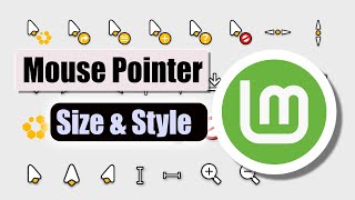 How To Change The Mouse Pointer Size, Style and Colour - Linux Mint Cinnamon (2025)