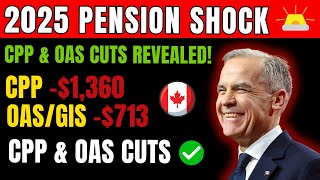 Seniors Face 2025 Pension Shock: $1,360 CPP & $713 OAS/GIS Cuts Revealed!