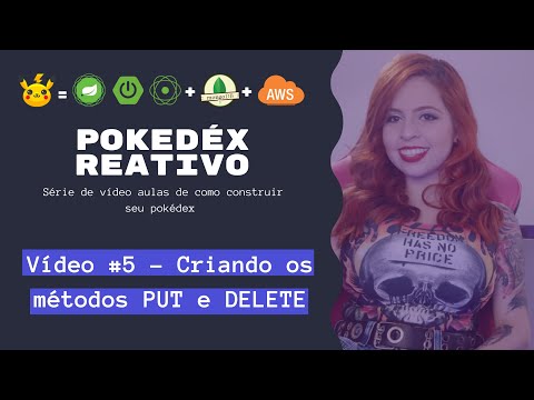 Criando os métodos PUT e DELETE- Pokedex Reativo #5