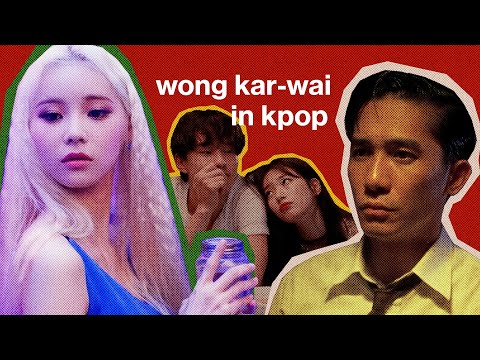 Kpop's Obsession With Wong Kar-Wai