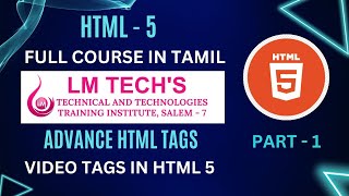 VIDEO TAG IN HTML 5 |  PART - 1 | ADVANCED HTML TAGS | LEARN HTML5 FULL TUTORIAL IN TAMIL |LMTECHS