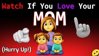 Watch this video if you love your mom...