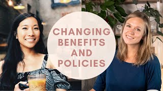 Changing benefits and policies at your company