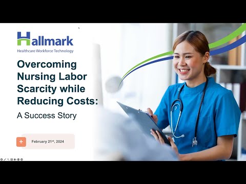 Overcoming Nursing Labor Scarcity while Reducing Costs: A Success Story