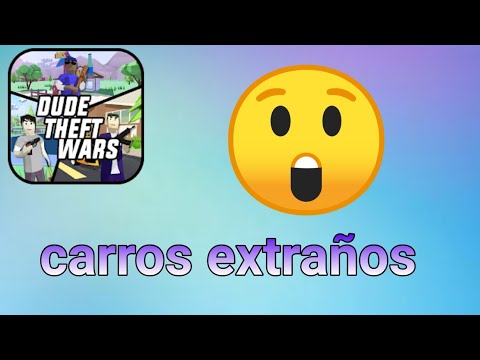 encontrando vehículos extraños en dude theft wars