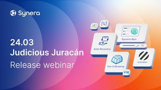 Synera 24.03 Judicious Juracan webinar
