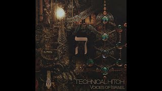 Technical Hitch - Voices Of Israel