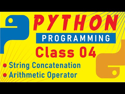 String Concatenation & Arithmetic Operator in Python | Class 04