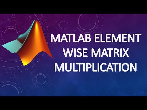 Matrix Multiplication and Element Wise Multiplication in MATLAB (4K UHD)