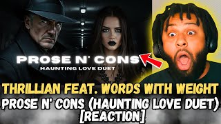 This Hit WAY Deeper Than Expected 😳🔥| Thrillian ft. Words With Weight – Prose N' Cons [REACTION]